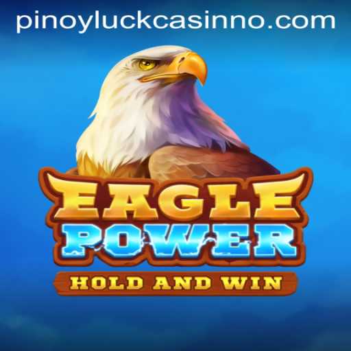 EaglePower: Soar to New Heights in the Thrilling World of PinoyLuck