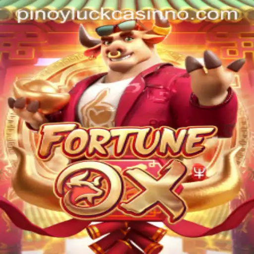 Discovering the Thrills of FortuneOx: An In-Depth Look at PinoyLuck