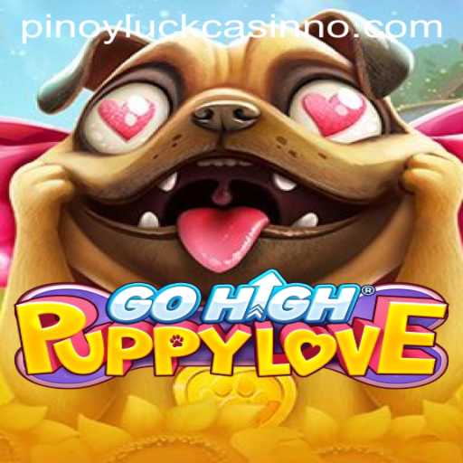 Discover the Exciting World of GoHighPuppyLove: Unleash the Pinoyluck