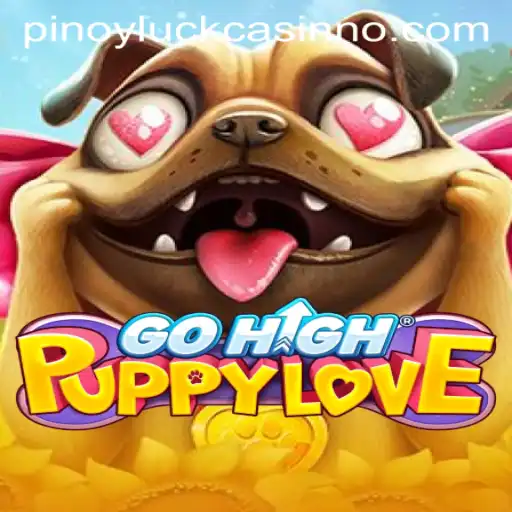 Discover the Exciting World of GoHighPuppyLove: Unleash the Pinoyluck