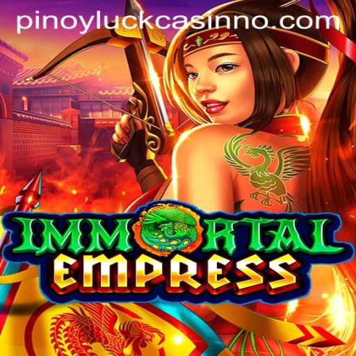 ImmortalEmpress: Unveiling the Mystical Power of PinoyLuck