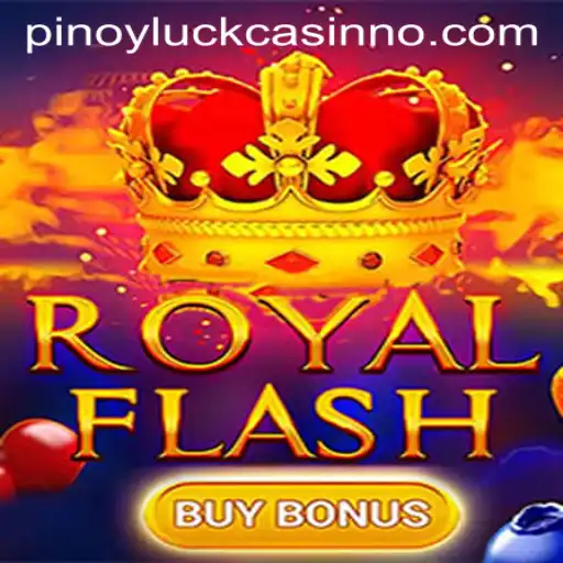 Discover the Excitement of RoyalFlashBuyBonus: A Journey into PinoyLuck