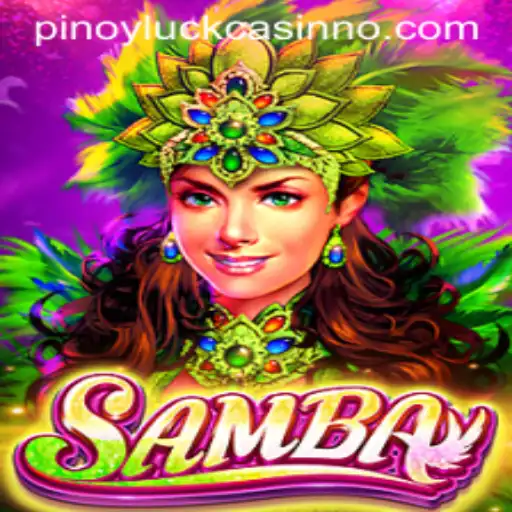Exploring the Exciting World of Samba: A Game of Pinoyluck
