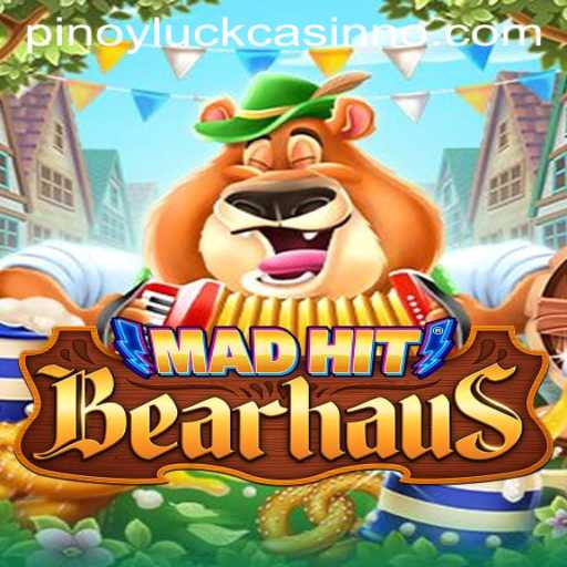 MadHitBearhaus and Pinoyluck: A New Thrilling Adventure in Gaming