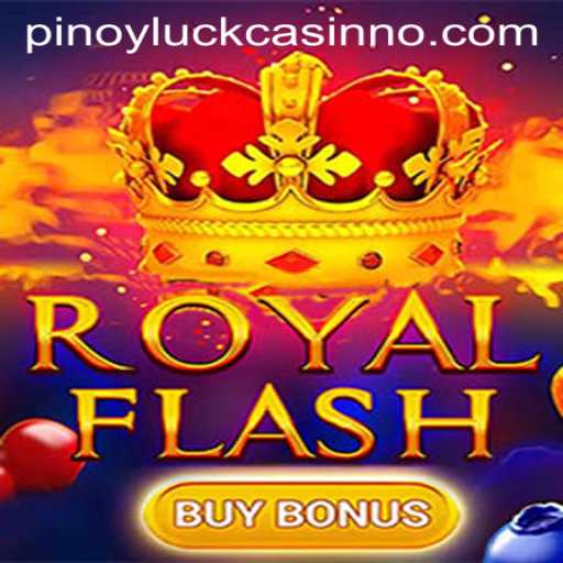 Discover the Excitement of RoyalFlashBuyBonus: A Journey into PinoyLuck
